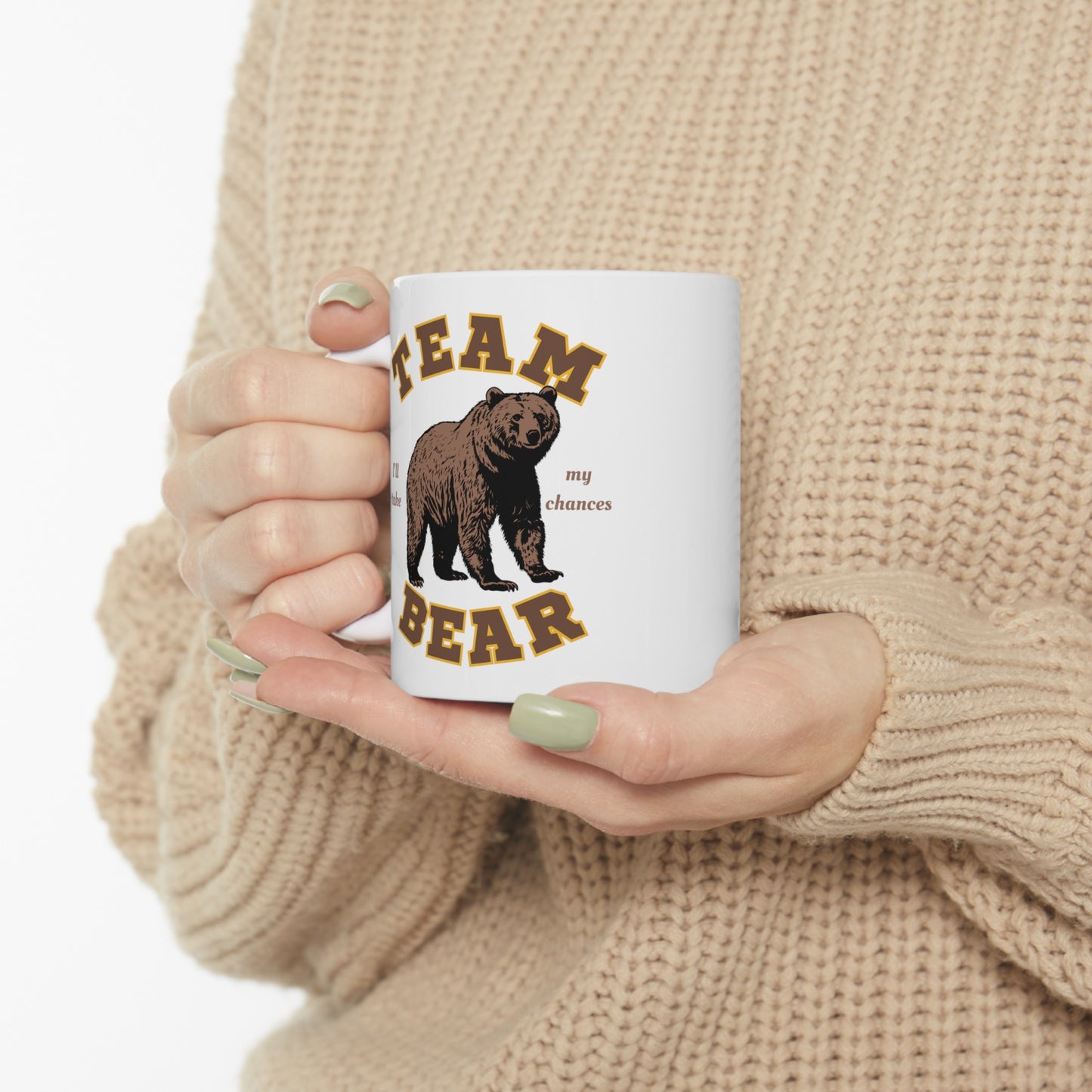 Team Bear - I Choose the Bear Graphic Ceramic Coffee Mug | 11oz or 15oz | Hyperbole Design